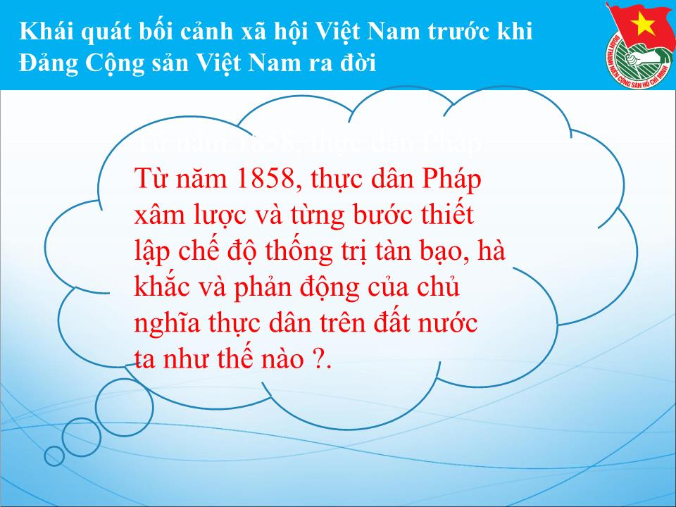 Chuyên đề Đảng cộng sản Việt Nam – Người tổ chức , lãnh đạo và là nhân tố quyết định thắng lợi của cách mạng Việt Nam trang 4