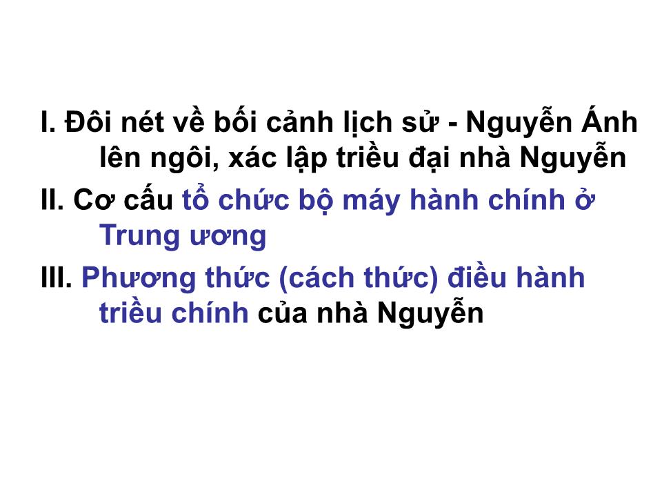 Bài giảng Lịch sử hành chính Nhà nước Việt Nam - Chương 5: Hành chính Nhà nước giai đoạn từ 1802 đến 1858 trang 2