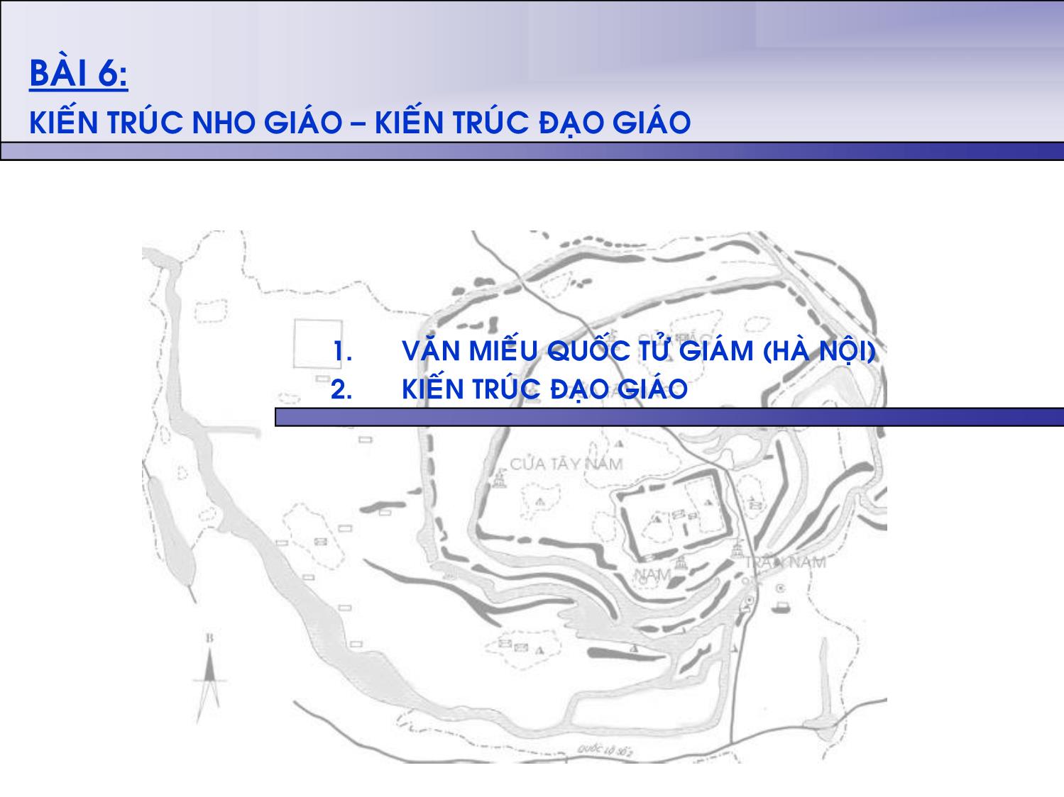 Bài giảng Lịch sủ kiến trúc Việt Nam - Bài 7: Kiến trúc Nho giáo. Kiến trúc Đạo giáo trang 2