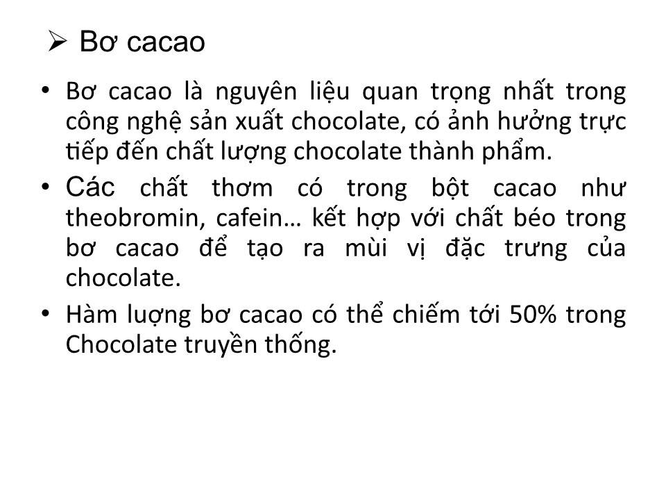 Báo cáo Công nghệ sản xuất Chocolate đen trang 5