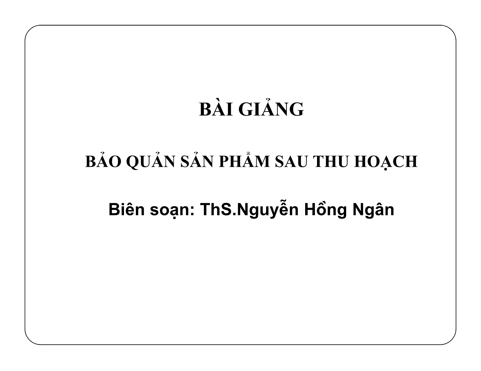 Bài giảng Bảo quản sản phẩm sau thu hoạch - Chủ đề 1: Thành phần hóa học của sản phẩm thủy sản sau thu hoạch trang 1