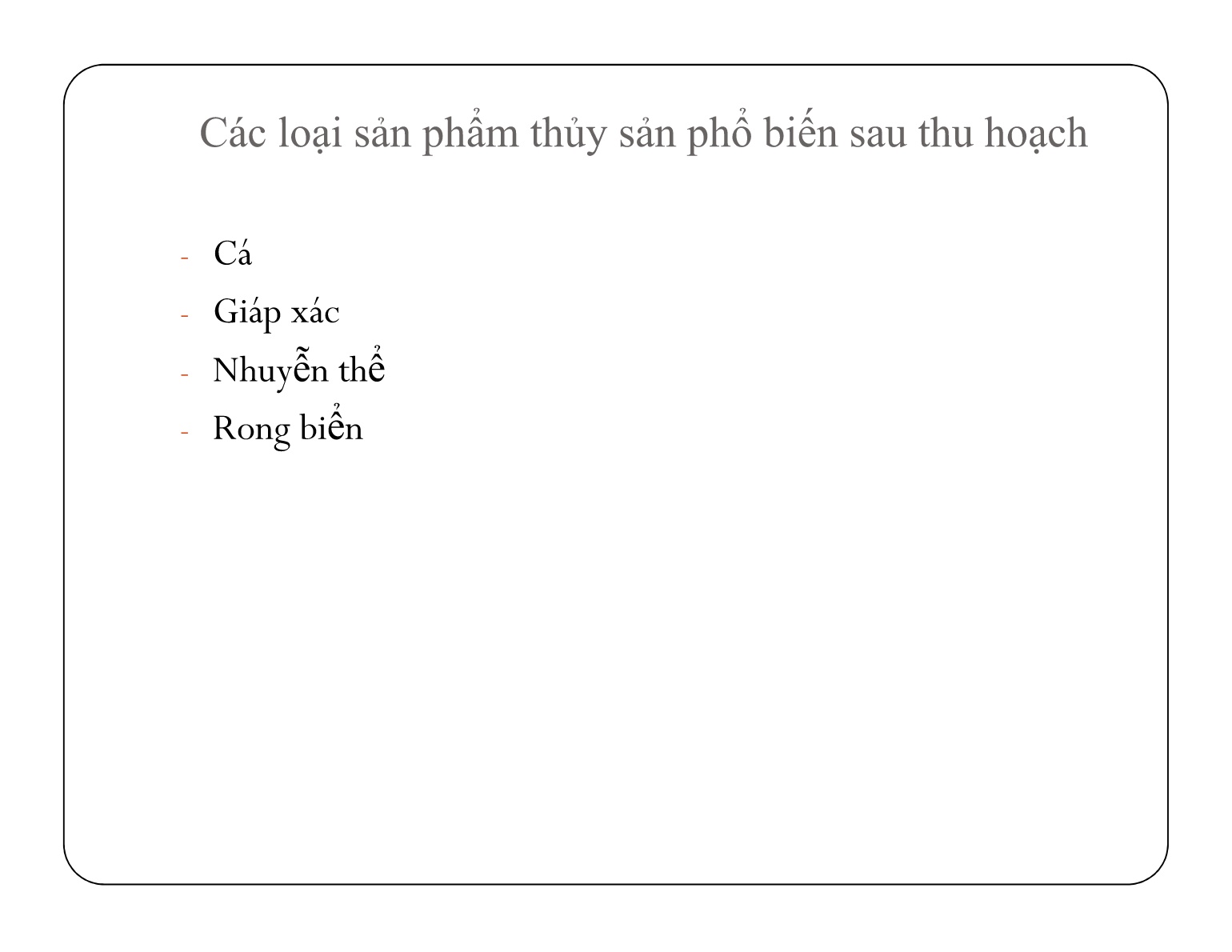 Bài giảng Bảo quản sản phẩm sau thu hoạch - Chủ đề 1: Thành phần hóa học của sản phẩm thủy sản sau thu hoạch trang 3