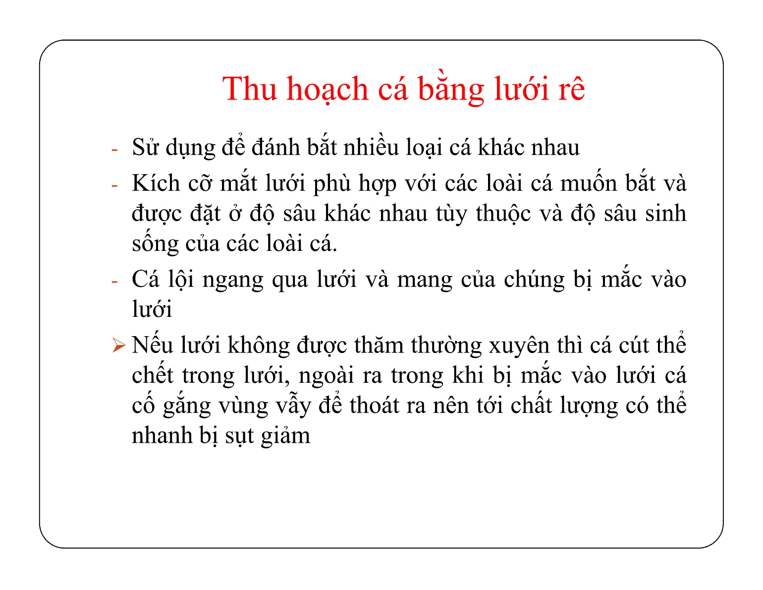 Bài giảng Bảo quản sản phẩm sau thu hoạch - Chủ đề 2: Phương pháp thu hoạch sản phẩm thủy sản nuôi trang 10