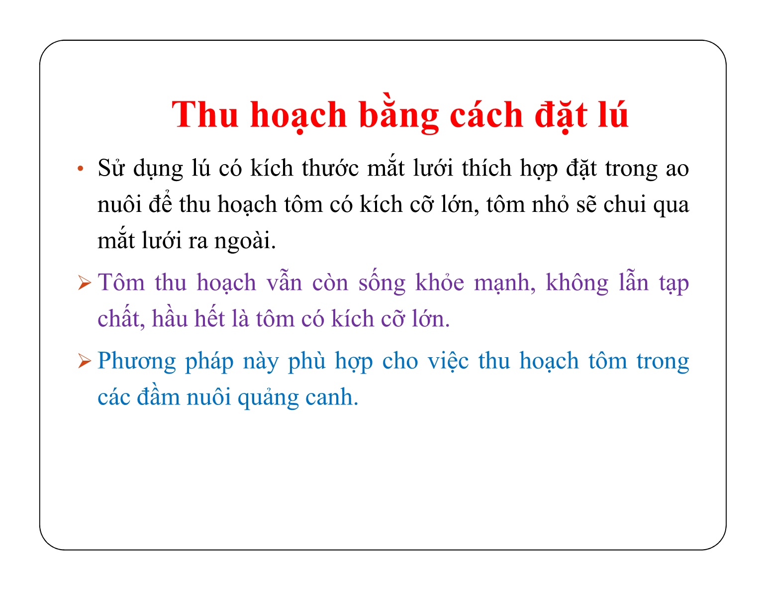 Bài giảng Bảo quản sản phẩm sau thu hoạch - Chủ đề 2: Phương pháp thu hoạch sản phẩm thủy sản nuôi trang 5