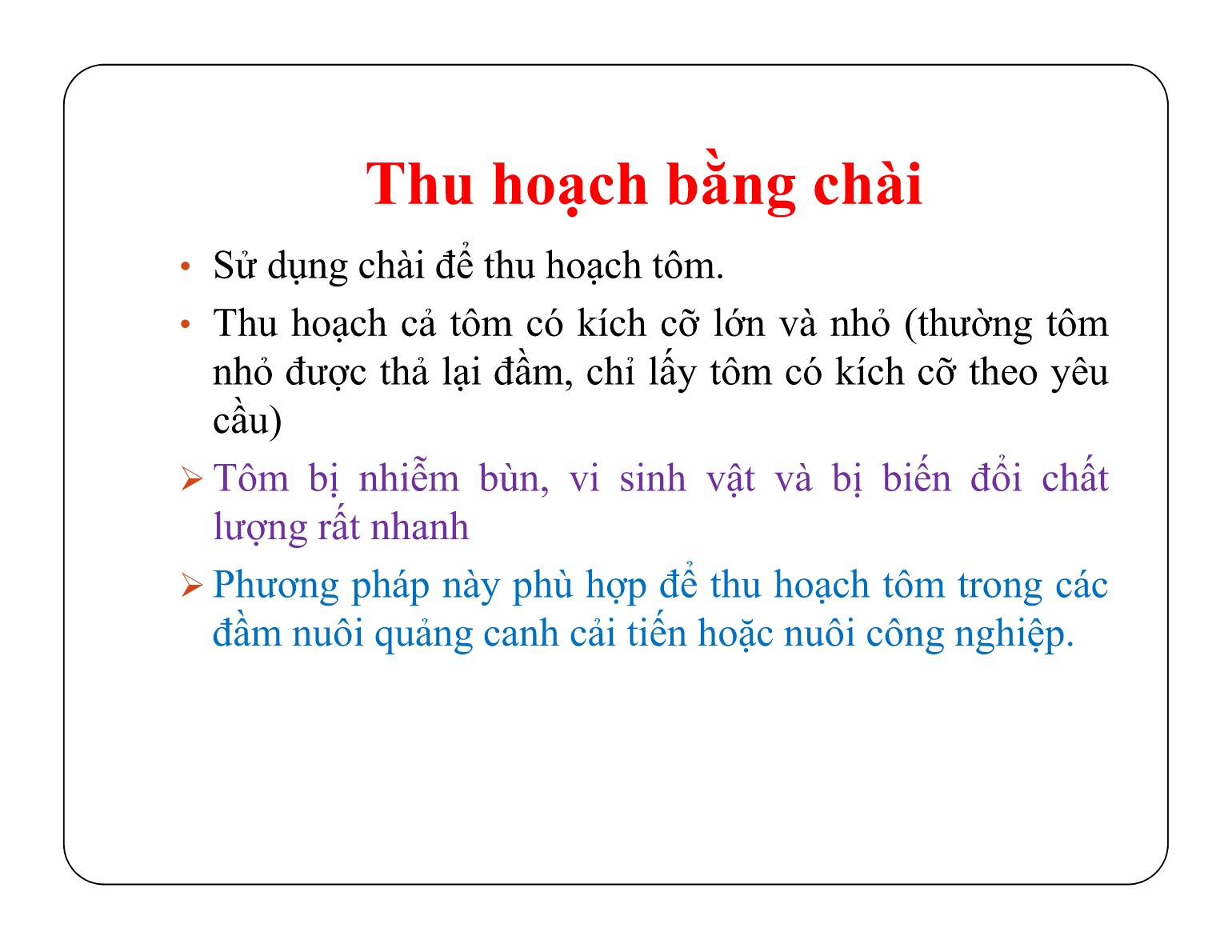 Bài giảng Bảo quản sản phẩm sau thu hoạch - Chủ đề 2: Phương pháp thu hoạch sản phẩm thủy sản nuôi trang 6