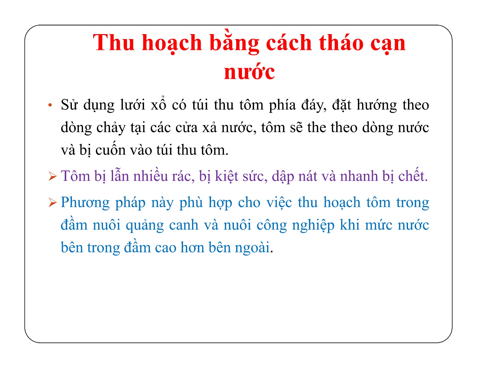 Bài giảng Bảo quản sản phẩm sau thu hoạch - Chủ đề 2: Phương pháp thu hoạch sản phẩm thủy sản nuôi trang 8