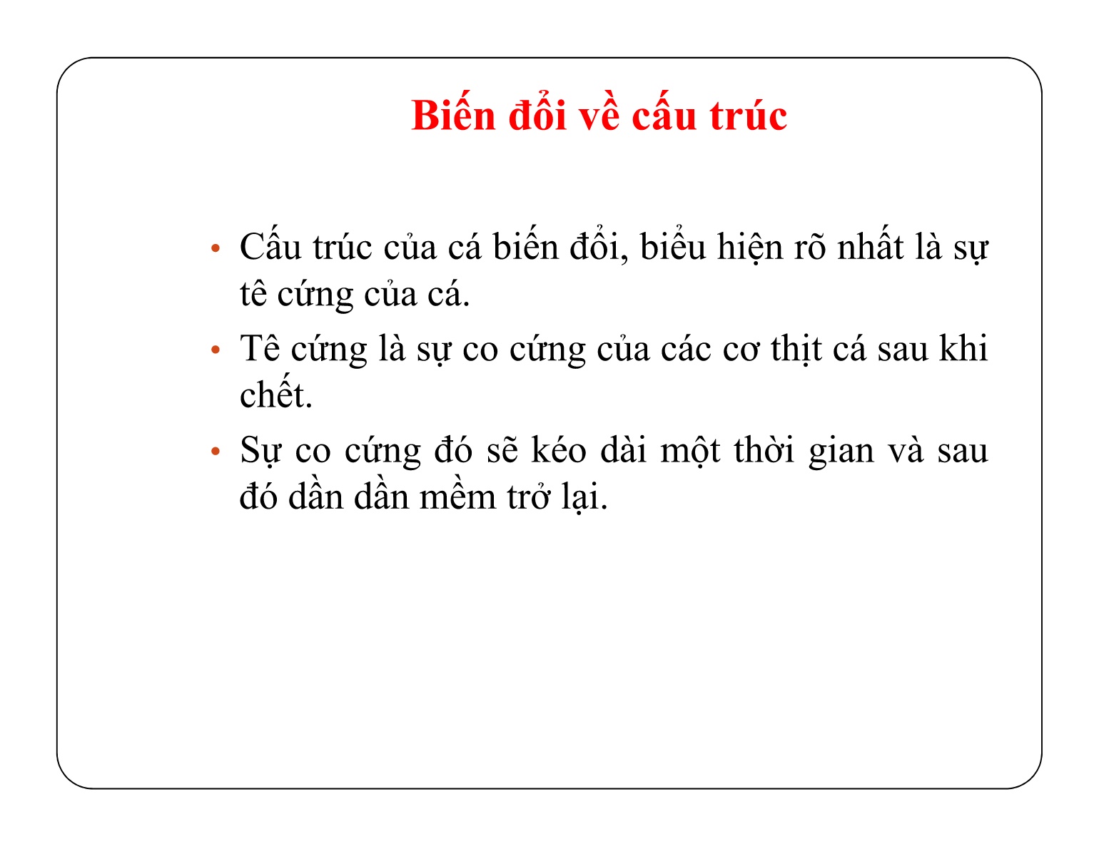 Bài giảng Bảo quản sản phẩm sau thu hoạch - Chủ đề 3: Biến đổi của động vật thủy sản sau khi chết trang 8