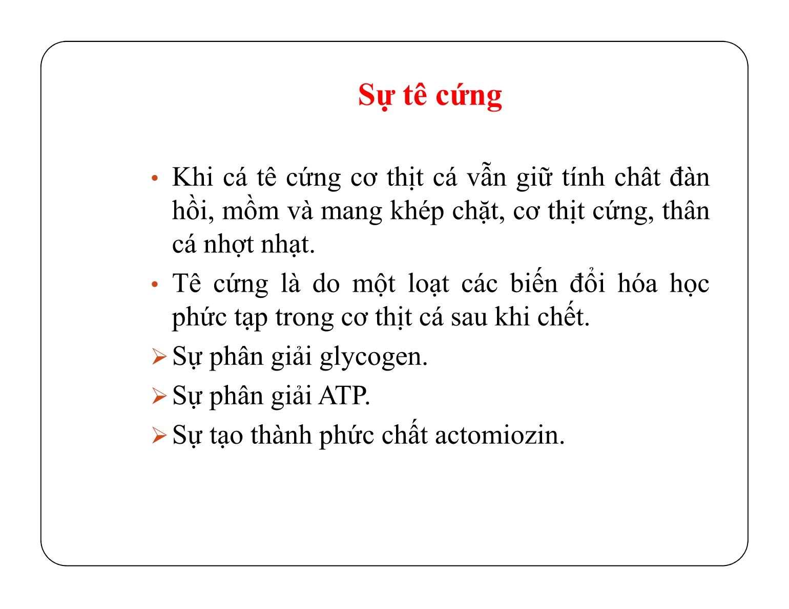 Bài giảng Bảo quản sản phẩm sau thu hoạch - Chủ đề 3: Biến đổi của động vật thủy sản sau khi chết trang 9