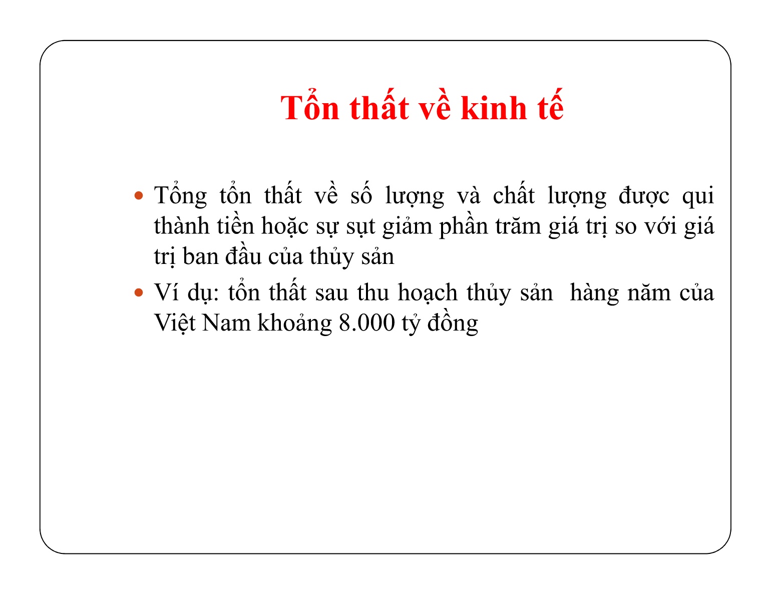 Bài giảng Bảo quản sản phẩm sau thu hoạch - Chủ đề 4: Tổn thất thủy sản sau thu hoạch trang 7