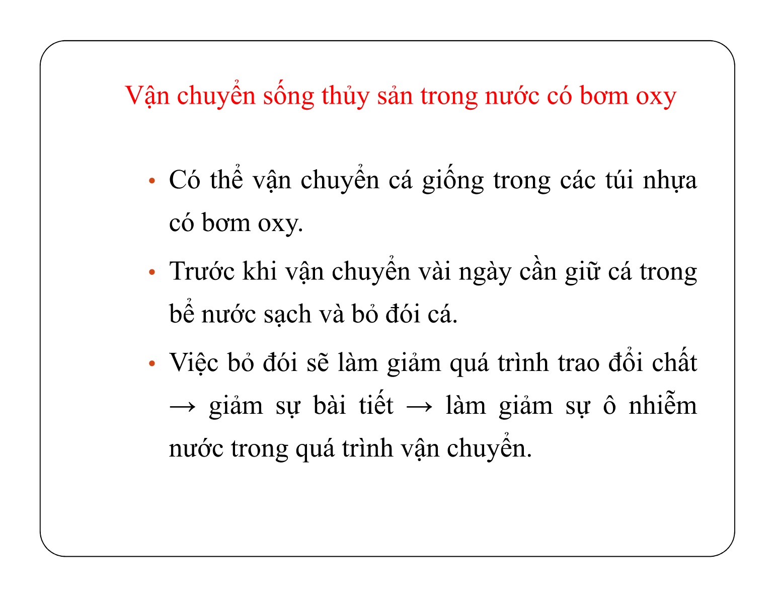 Bài giảng Bảo quản sản phẩm sau thu hoạch - Chủ đề 5: Xử lí, bảo quản, vận chuyển sản phẩm thủy sản nuôi trang 9