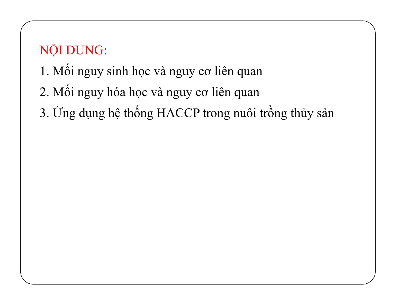 Bài giảng Bảo quản sản phẩm sau thu hoạch - Chủ đề 6: An toàn thực phẩm trong sản phẩm thủy sản nuôi trang 2