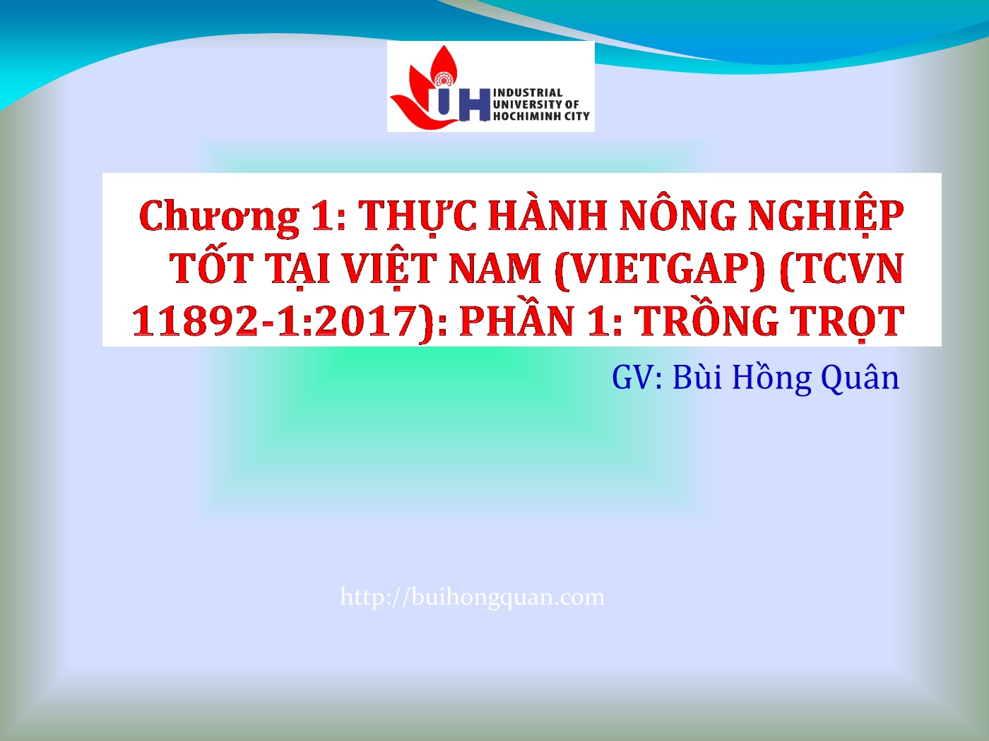 Bài giảng Hệ thống quản lý chất lượng - Chương 1: Thực hành nông nghiệp tốt tại Việt Nam (Vietgap) (Tcvn 11892-1:2017) - Phần 1: Trồng trọt trang 2