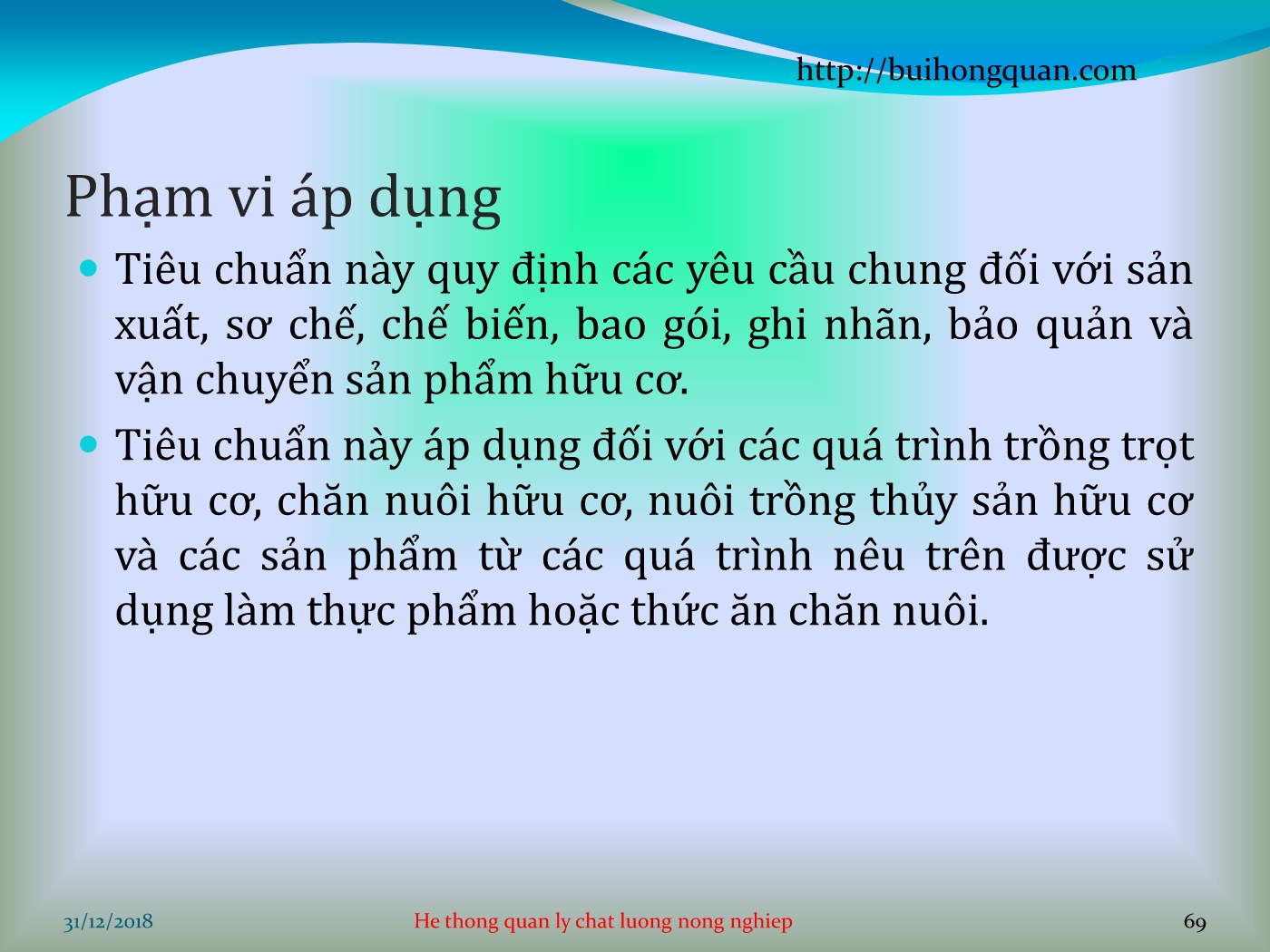 Bài giảng Hệ thống quản lý chất lượng - Chương 2: Nông nghiệp hữu cơ - Phần 1: Yêu cầu chung đối với sản xuất, chế biến, ghi nhãn sản phẩm nông nghiệp hữu cơ trang 7