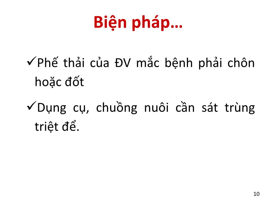 Bài giảng Vệ sinh thú Y 2 - Chương 5: Vệ sinh phòng chống dịch bệnh trang 10