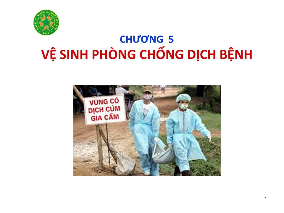 Bài giảng Vệ sinh thú Y 2 - Chương 5: Vệ sinh phòng chống dịch bệnh trang 1