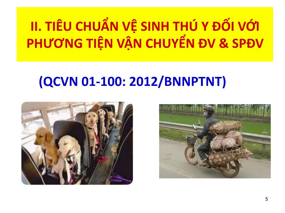 Bài giảng Vệ sinh thú Y 2 - Chương 6: Vệ sinh vận chuyển động vật & sản phẩm động vật trang 5