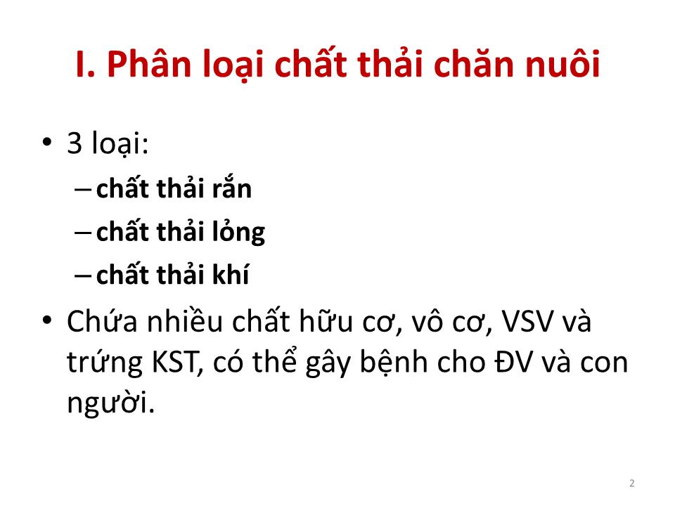 Bài giảng Vệ sinh thú Y 2 - Chương 7: Quản lý và xử lý chất thải chăn nuôi trang 2