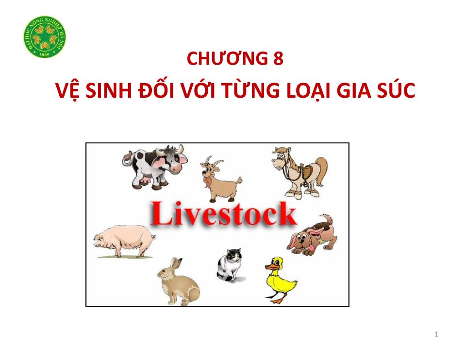 Bài giảng Vệ sinh thú Y 2 - Chương 8: Vệ sinh đối với từng loại gia súc trang 1