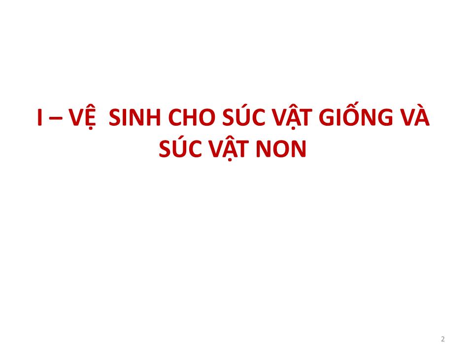 Bài giảng Vệ sinh thú Y 2 - Chương 8: Vệ sinh đối với từng loại gia súc trang 2