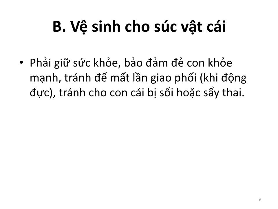 Bài giảng Vệ sinh thú Y 2 - Chương 8: Vệ sinh đối với từng loại gia súc trang 6