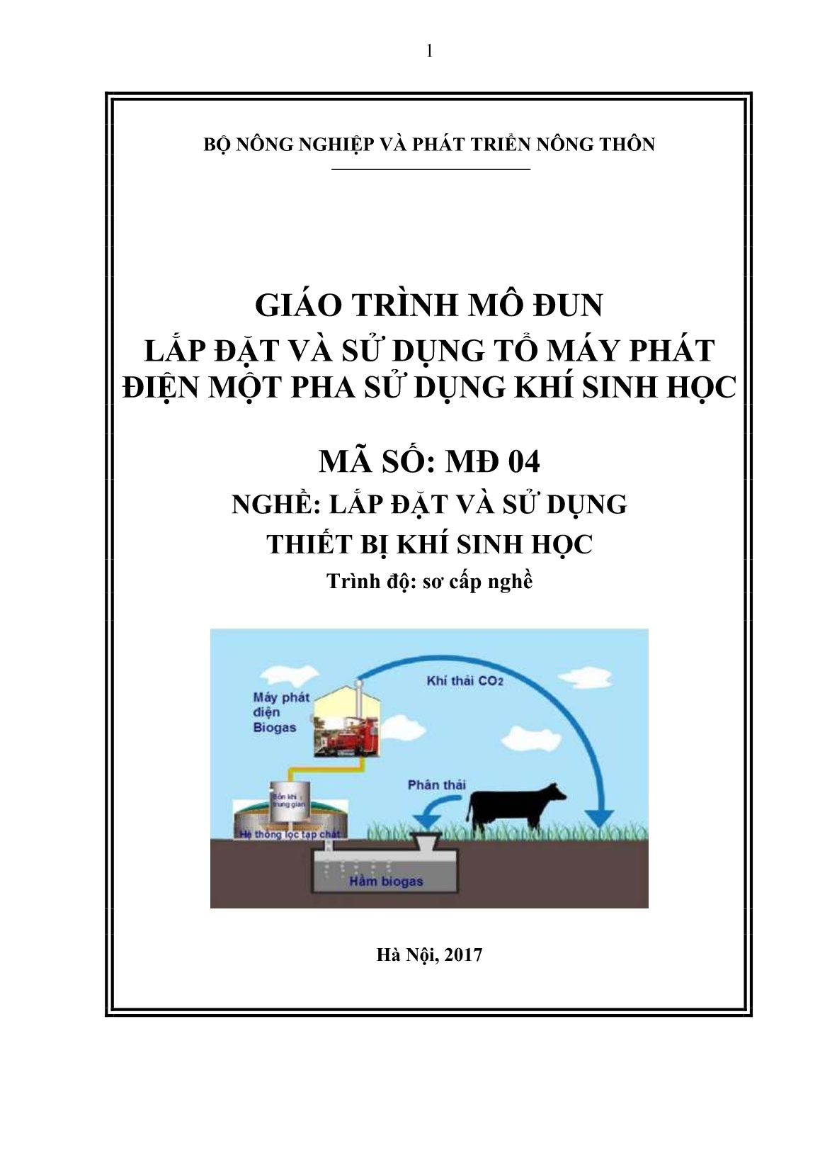 Giáo trình mô đun Lắp đặt và sử dụng tổ máy phát điện một pha sử dụng khí sinh học (Trình độ: Sơ cấp nghề) trang 1