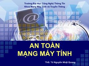 Bài giảng An toàn mạng máy tính - Bài 3: Các phần mềm gây hại - Tô Nguyễn Nhật Quang