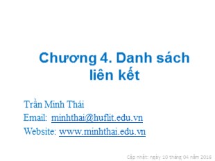 Bài giảng Cấu trúc dữ liệu và giải thuật - Chương 4: Danh sách liên kết - Trần Minh Thái