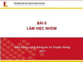 Bài giảng Công nghệ thông tin và truyền thông - Bài 8: Làm việ nhóm