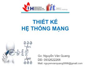 Bài giảng Hiết kế hệ thống mạng - Nguyễn Văn Quang