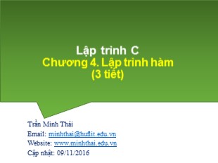 Bài giảng Lập trình C - Chương 4: Lập trình hàm - Trần Minh Thái