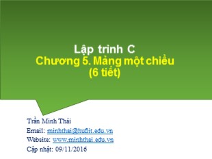 Bài giảng Lập trình C - Chương 5: Mảng một chiều - Trần Minh Thái