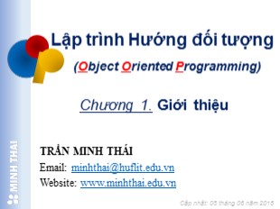 Bài giảng Lập trình hướng đối tượng - Chương 1: Giới thiệu lập trình hướng đối tượng - Trần Minh Thái