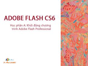 Bài giảng Thiết kế đa truyền thông với Adobe Flash CS6 - Học phần A