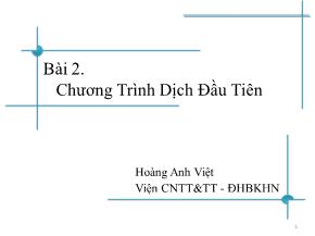 Bài giảng Chương trình dịch - Bài 1: Chương trình dịch đầu tiên - Hoàng Anh Việt