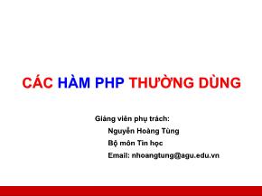 Bài giảng Công nghệ Web và ứng dụng - Bài 1: Các hàm PHP thường dùng - Nguyễn Hoàng Tùng