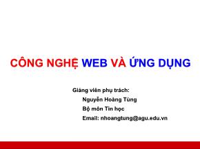 Bài giảng Công nghệ Web và ứng dụng - Giới thiệu môn học - Nguyễn Hoàng Tùng