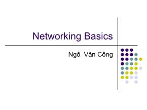 Bài giảng Hệ điều hành Linux - Chương 7: Networking Basics - Ngô Văn Công