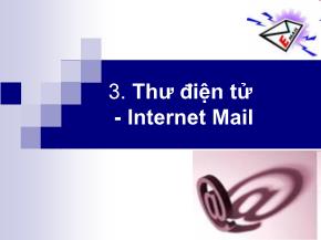 Bài giảng Internet - Chương 3: Thư điện tử. Internet Mail - Lê Anh Nhật