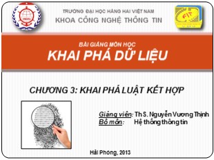 Bài giảng Khai phá dữ liệu - Chương 3: Khai phá luật kết hợp - Nguyễn Vương Thịnh