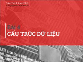 Bài giảng Kĩ thuật lập trình - Bài 4: Cấu trúc dữ liệu - Trịnh Thành Trung