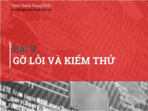 Bài giảng Kĩ thuật lập trình - Bài 9: Gỡ lỗi và kiểm thử - Trịnh Thành Trung
