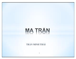 Bài giảng Kĩ thuật lập trình nâng cao - Chương 3: Ma trận - Trần Minh Thái