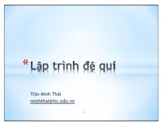 Bài giảng Kĩ thuật lập trình nâng cao - Chương 7: Lập trình đệ qui - Trần Minh Thái