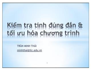 Bài giảng Kĩ thuật lập trình nâng cao - Chương 8: Kiểm tra tính đúng đắn và tối ưu hóa chương trình - Trần Minh Thái