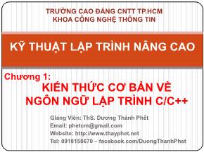 Bài giảng Kỹ thuật lập trình nâng cao - Chương 1: Kiến thức cơ bản về ngôn ngữ lập trình C/C++ - Dương Thành Phết