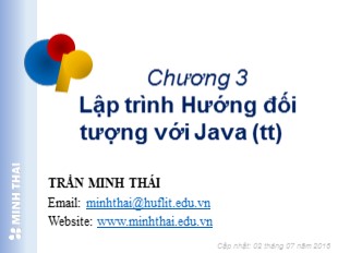 Bài giảng Lập trình hướng đối tượng - Chương 3, Phần 2: Lập trình hướng đối tượng với Java - Trần Minh Thái