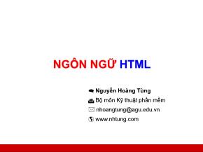Bài giảng Lập trình Web - Bài 1: Ngôn ngữ HTML - Nguyễn Hoàng Tùng