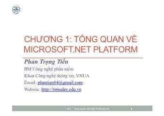 Bài giảng Microsoft.Net Platform - Chương 1: Tổng quan về Microsoft.Net Platform - Phan Trọng Tiến