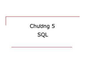 Bài giảng môn Cơ sở dữ liệu - Chương 5: SQL