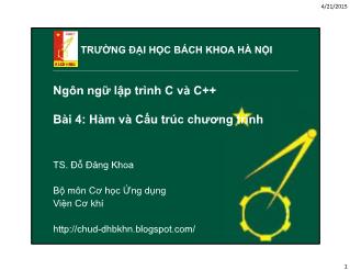 Bài giảng Ngôn ngữ lập trình C và C++ - Bài 4: Hàm và cấu trúc chương trình - Đỗ Đăng Khoa